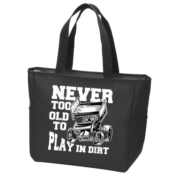 Mens Never Too Old To Play In Dirt Sprint Car Racing Lover Zip Tote Bag