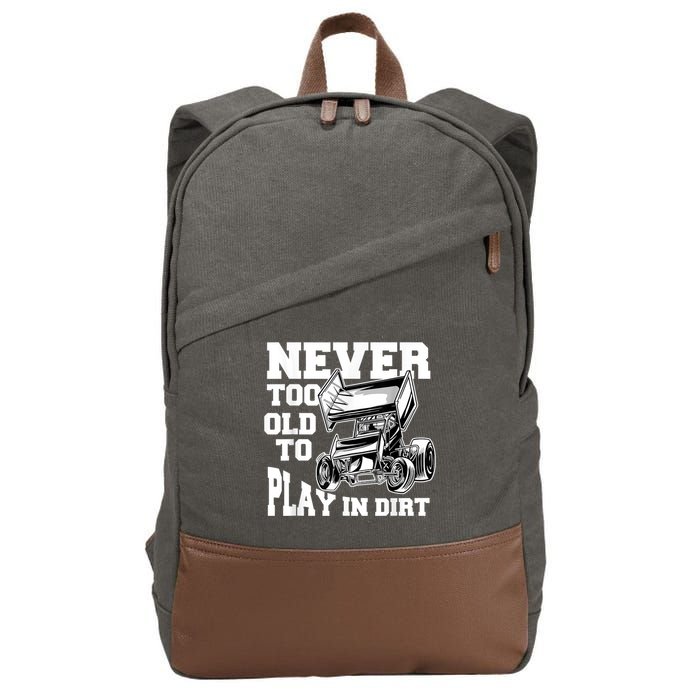 Mens Never Too Old To Play In Dirt Sprint Car Racing Lover Cotton Canvas Backpack