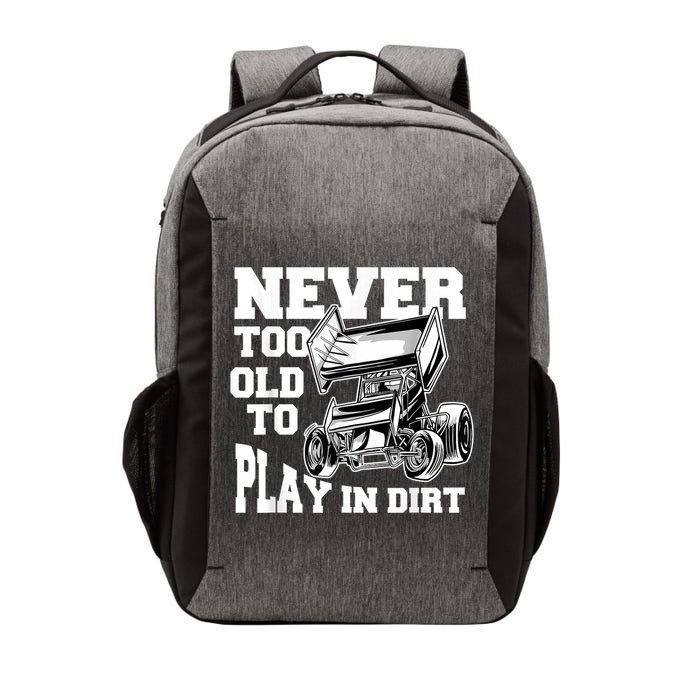 Mens Never Too Old To Play In Dirt Sprint Car Racing Lover Vector Backpack