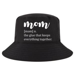 Mom Noun The Glue That Keeps Everything Together Cool Comfort Performance Bucket Hat