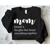Mom Noun The Glue That Keeps Everything Together Sweatshirt