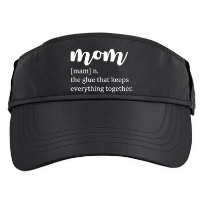 Mom Noun The Glue That Keeps Everything Together Adult Drive Performance Visor