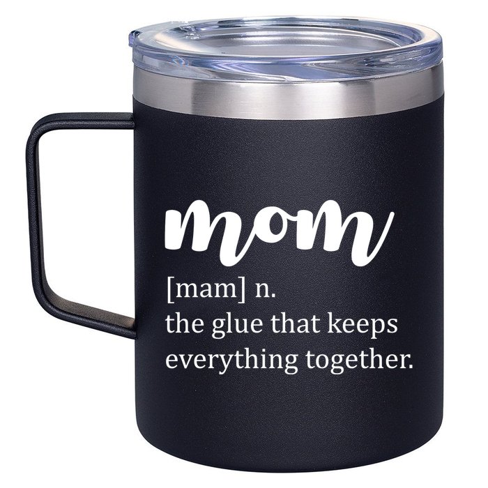 Mom Noun The Glue That Keeps Everything Together 12oz Stainless Steel Coffee Mug