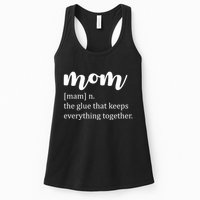 Mom Noun The Glue That Keeps Everything Together Womens Tank Top