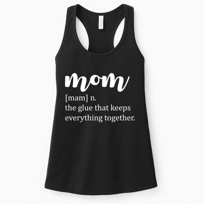 Mom Noun The Glue That Keeps Everything Together Womens Tank Top