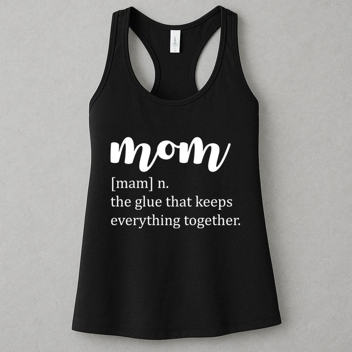 Mom Noun The Glue That Keeps Everything Together Womens Tank Top