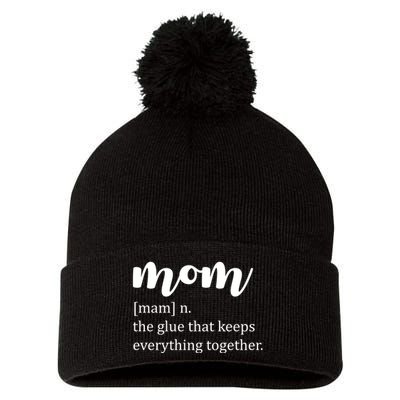 Mom Noun The Glue That Keeps Everything Together Pom Pom 12in Knit Beanie