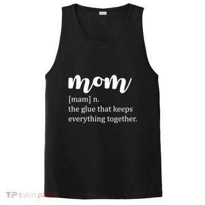 Mom Noun The Glue That Keeps Everything Together PosiCharge Competitor Tank