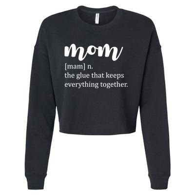Mom Noun The Glue That Keeps Everything Together Cropped Pullover Crew