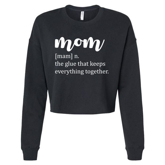 Mom Noun The Glue That Keeps Everything Together Cropped Pullover Crew