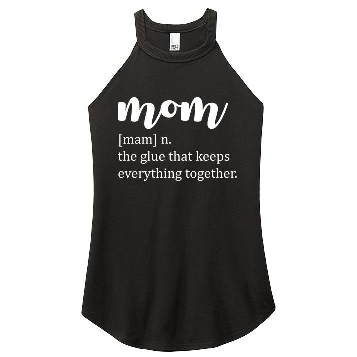 Mom Noun The Glue That Keeps Everything Together Women's Perfect Tri Rocker Tank