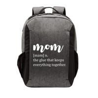 Mom Noun The Glue That Keeps Everything Together Vector Backpack