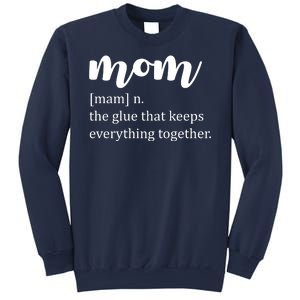 Mom Noun The Glue That Keeps Everything Together Sweatshirt