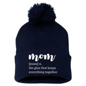 Mom Noun The Glue That Keeps Everything Together Pom Pom 12in Knit Beanie