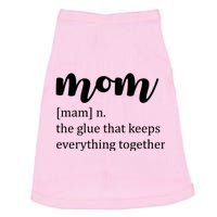 Mom Noun The Glue That Keeps Everything Together Doggie Tank