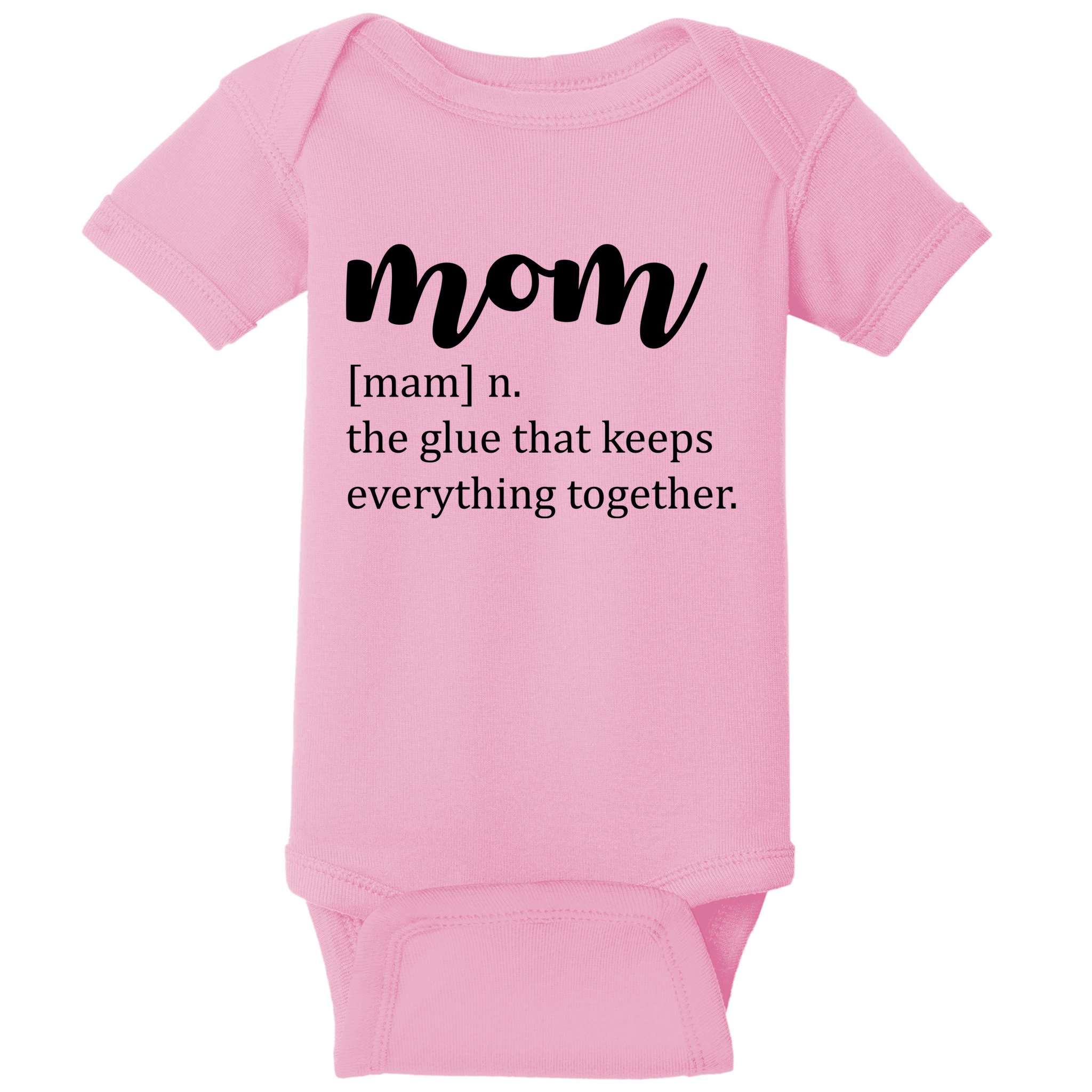 Mom Noun The Glue That Keeps Everything Together Baby Bodysuit