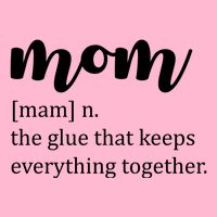 Mom Noun The Glue That Keeps Everything Together Baby Bodysuit