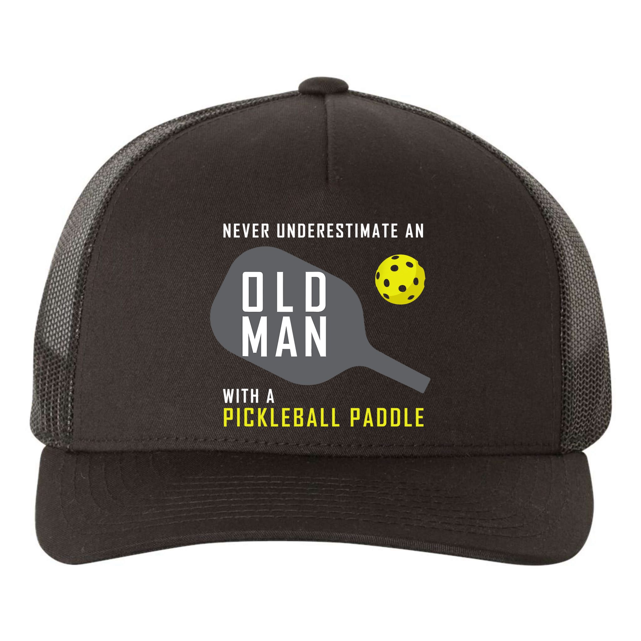 Mens Never Underestimate An Old Man Pickleball Paddle Gift TShirt Yupoong Adult 5-Panel Trucker Hat