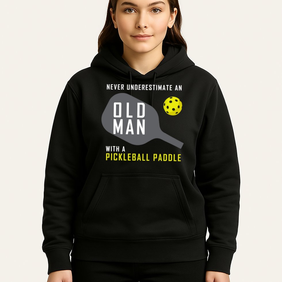 Mens Never Underestimate An Old Man Pickleball Paddle Gift TShirt Hoodie