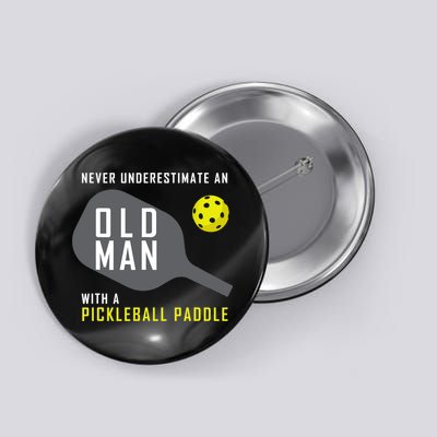 Mens Never Underestimate An Old Man Pickleball Paddle Gift TShirt Button