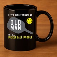 Mens Never Underestimate An Old Man Pickleball Paddle Gift TShirt 11oz C Handle Ceramic Mug