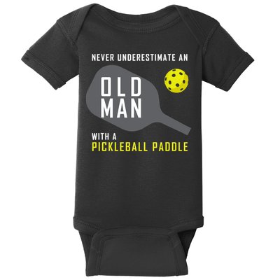 Mens Never Underestimate An Old Man Pickleball Paddle Gift TShirt Baby Bodysuit
