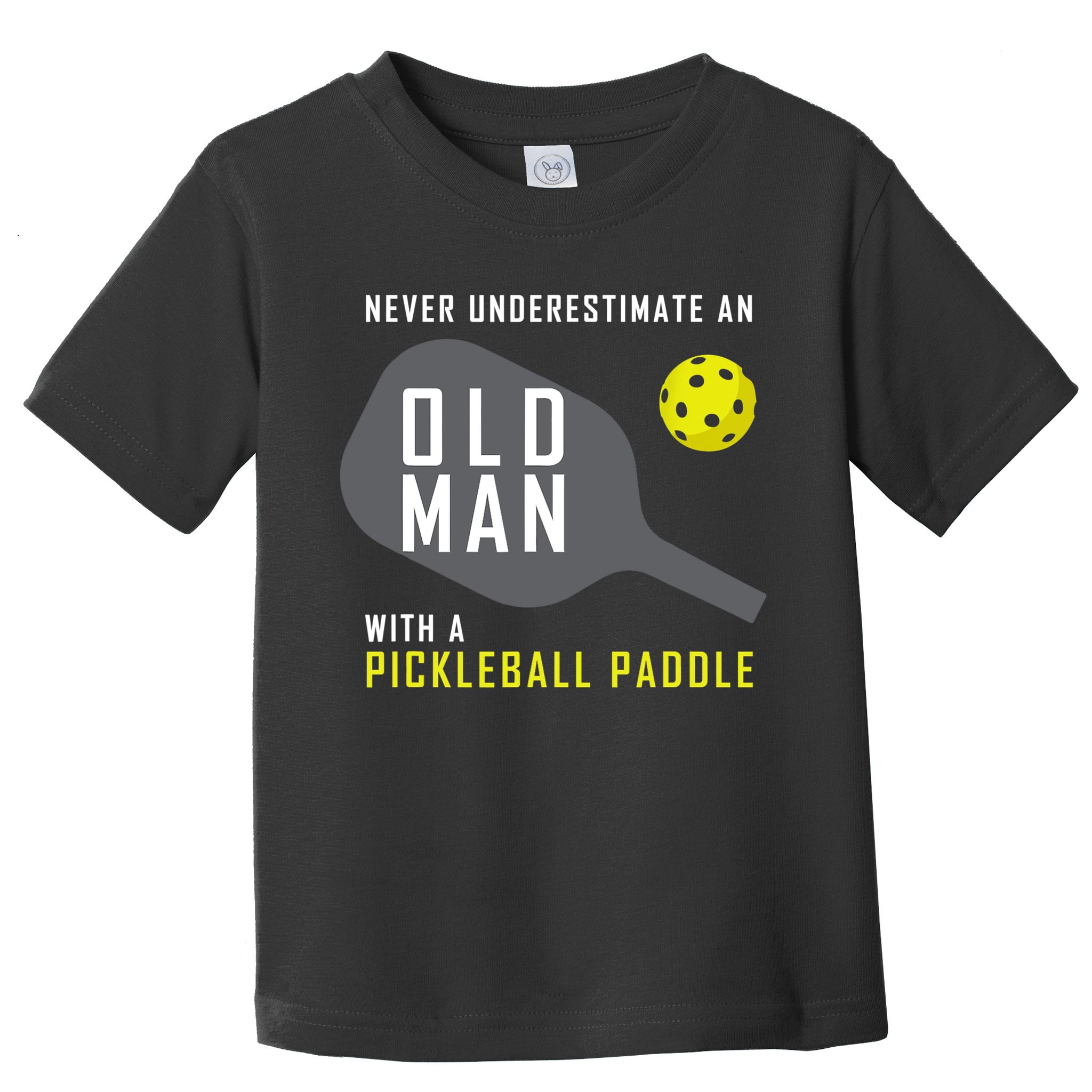 Mens Never Underestimate An Old Man Pickleball Paddle Gift TShirt Toddler T-Shirt