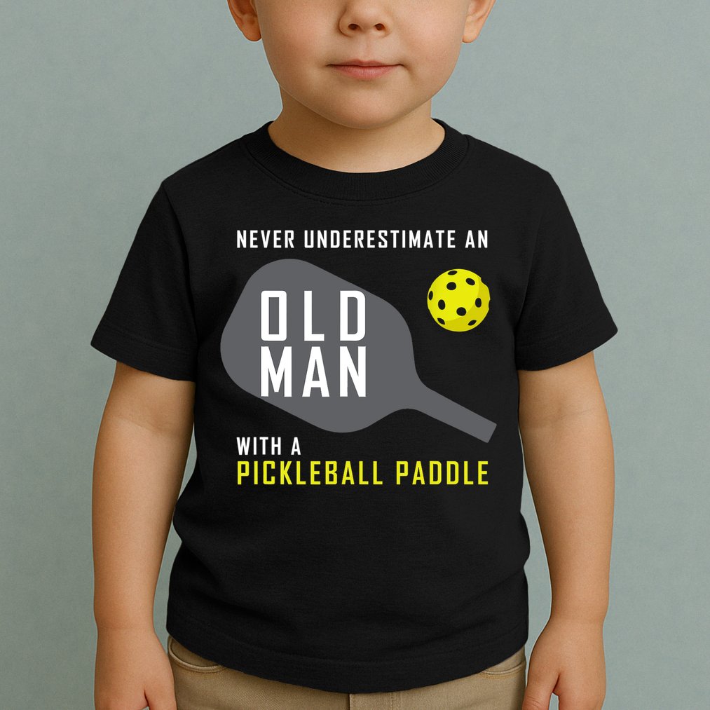 Mens Never Underestimate An Old Man Pickleball Paddle Gift TShirt Toddler T-Shirt