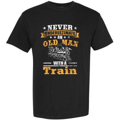 Mens Never Underestimate An Old Man Railroad Collector Train Garment-Dyed Heavyweight T-Shirt