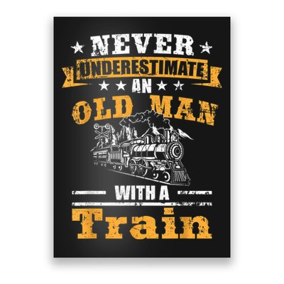 Mens Never Underestimate An Old Man Railroad Collector Train Poster