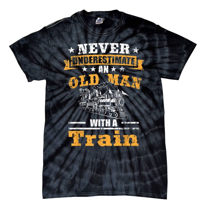 Mens Never Underestimate An Old Man Railroad Collector Train Tie-Dye T-Shirt