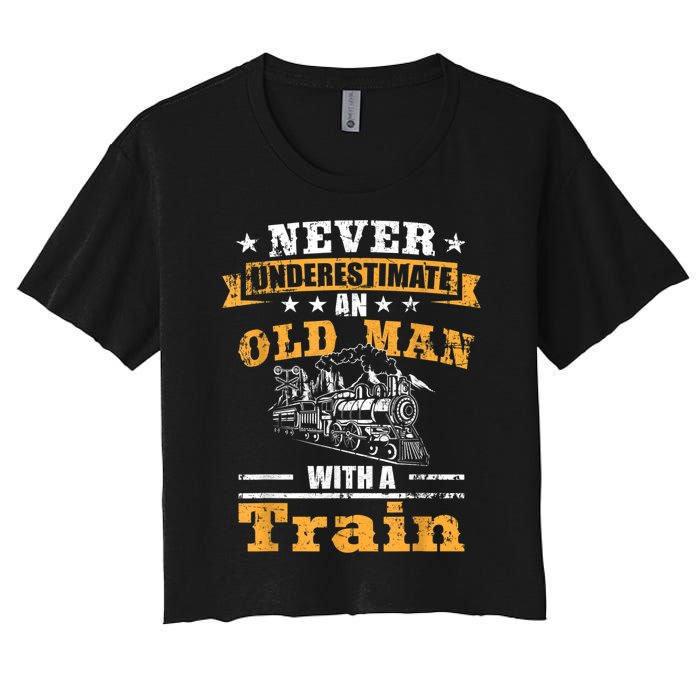 Mens Never Underestimate An Old Man Railroad Collector Train Women's Crop Top Tee