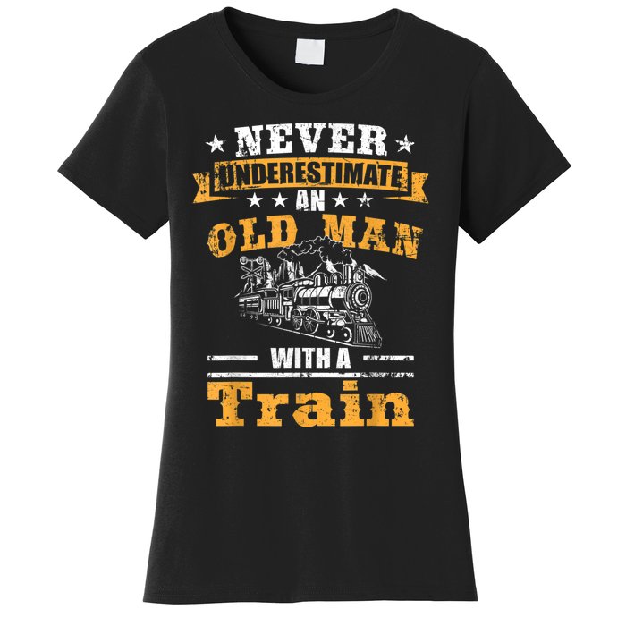 Mens Never Underestimate An Old Man Railroad Collector Train Women's T-Shirt