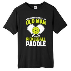 Mens Never Underestimate Old Man Funny Pickleball Paddle Gift TShirt Tall Fusion ChromaSoft Performance T-Shirt