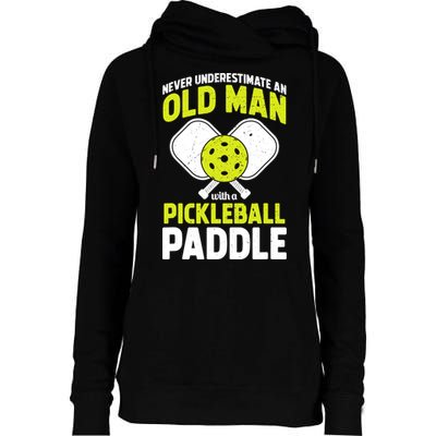 Mens Never Underestimate Old Man Funny Pickleball Paddle Gift TShirt Womens Funnel Neck Pullover Hood