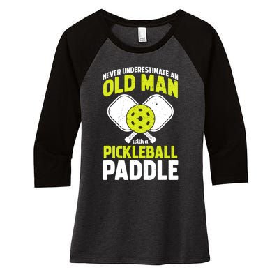 Mens Never Underestimate Old Man Funny Pickleball Paddle Gift TShirt Women's Tri-Blend 3/4-Sleeve Raglan Shirt