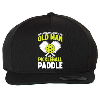 Mens Never Underestimate Old Man Funny Pickleball Paddle Gift TShirt Wool Snapback Cap