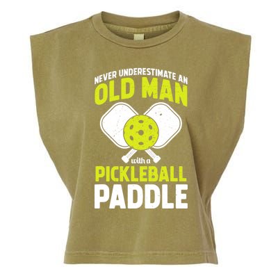 Mens Never Underestimate Old Man Funny Pickleball Paddle Gift TShirt Garment-Dyed Women's Muscle Tee