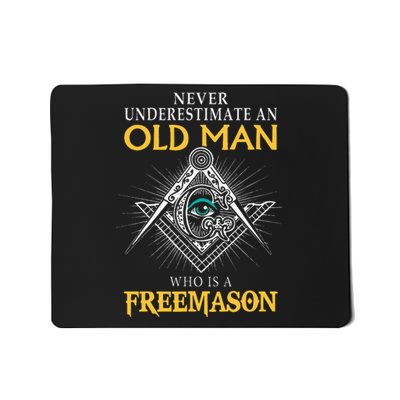 Masonic Never Underestimate An Old Man Who Is A Freemason Mousepad