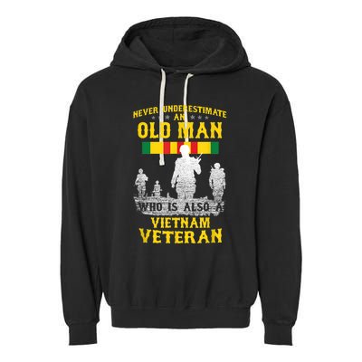 Mens Never Underestimate An OLD MAN Vietnam Veteran Gift Garment-Dyed Fleece Hoodie