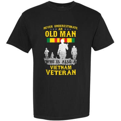 Mens Never Underestimate An OLD MAN Vietnam Veteran Gift Garment-Dyed Heavyweight T-Shirt