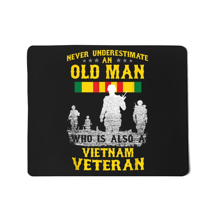 Mens Never Underestimate An OLD MAN Vietnam Veteran Gift Mousepad