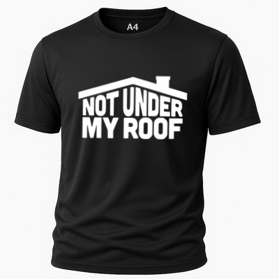 Middleclassfancy Not Under My Roof Cooling Performance Crew T-Shirt