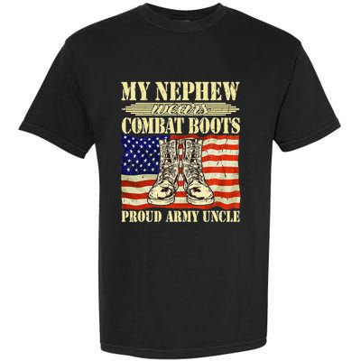 My Nephew Wears Combat Boots Military Proud Army Uncle Gift Garment-Dyed Heavyweight T-Shirt