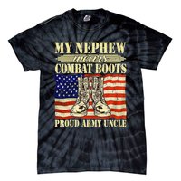 My Nephew Wears Combat Boots Military Proud Army Uncle Gift Tie-Dye T-Shirt