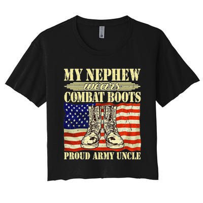 My Nephew Wears Combat Boots Military Proud Army Uncle Gift Women's Crop Top Tee