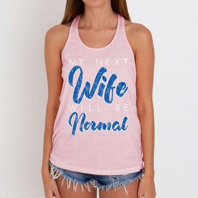 My Next Wife Will Be Normal Giftgift Women's Knotted Racerback Tank