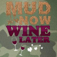 Mud Now Wine Later Obstacle Run Group Outfit Legacy Tie Dye Trucker Hat