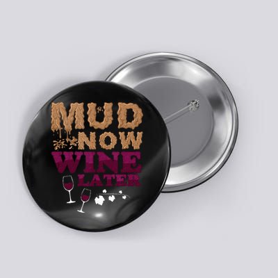 Mud Now Wine Later Obstacle Run Group Outfit Button