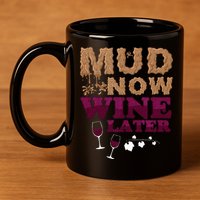 Mud Now Wine Later Obstacle Run Group Outfit 11oz C Handle Ceramic Mug